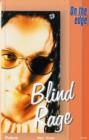 On the Edge: Level B Set 2 Book 4 Blind Rage - Book