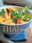 Thai Food and Cooking : A Fiery and Exotic Cuisine: the Traditions, Techniques, Ingredients and Recipes - Book