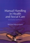 Manual Handling in Health and Social Care : An A-Z of Law and Practice - Book