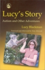 Lucy's Story : Autism and Other Adventures - Book