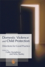 Domestic Violence and Child Protection : Directions for Good Practice - Book