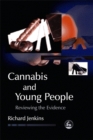 Cannabis and Young People : Reviewing the Evidence - Book