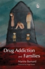 Drug Addiction and Families - Book