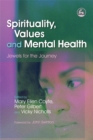 Spirituality, Values and Mental Health : Jewels for the Journey - Book