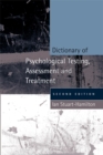 Dictionary of Psychological Testing, Assessment and Treatment - Book
