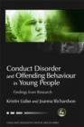 Conduct Disorder and Offending Behaviour in Young People : Findings from Research - Book