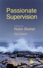 Passionate Supervision - Book