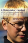 A Multidisciplinary Handbook of Child and Adolescent Mental Health for Front-line Professionals - Book