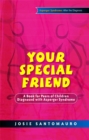 Your Special Friend : A Book for Peers of Children Diagnosed with Asperger Syndrome - Book