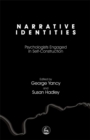 Narrative Identities : Psychologists Engaged in Self-construction - Book