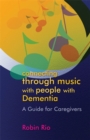 Connecting through Music with People with Dementia : A Guide for Caregivers - Book