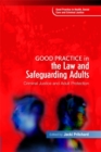 Good Practice in the Law and Safeguarding Adults : Criminal Justice and Adult Protection - Book