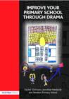 Improve your Primary School Through Drama - Book