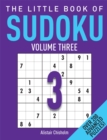 The Little Book of Sudoku 3 : Over 200 Advanced Puzzles! - Book