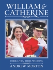 William & Catherine : Their Lives, Their Wedding - eBook