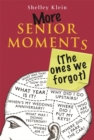 More Senior Moments (The Ones We Forgot) - eBook