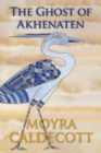 The Ghost of Akhenaten - Book