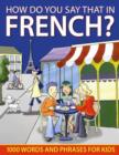How do You Say that in French? - Book
