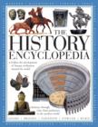 The History Encyclopedia : Follow the Development of Human Civilization from Prehistory to the Modern World, with Over 1500 Illustrations - Book