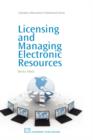 Licensing and Managing Electronic Resources - Book