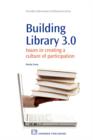 Building Library 3.0 : Issues in Creating a Culture of Participation - Book