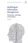 Multilingual Information Management : Information, Technology and Translators - Book