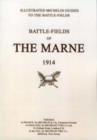 Bygone Pilgrimage. Battlefields of the Marne 1914. An Illustrated History and Guide to the Battlefields - Book