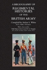 Bibliography of Regimental Histories of the British Army - Book