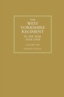 WEST YORKSHIRE REGIMENT IN THE WAR 1914-1918 Volume One - Book