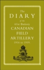 Diary of the 61st Battery Canadian Field Artillery 1916-1919 - Book