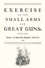 Exercise of the Small Arms and Great Guns for the Seamen on Board His Majesty's Ships (1778) - Book