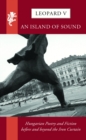 Leopard V: An Island of Sound : Hungarian Poetry and Fiction before and beyond the Iron Curtain - Book
