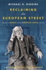 Reclaiming The European Street: Speeches on Europe and the European Union, 2016-20 - Book