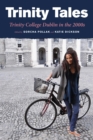 Trinity Tales: Trinity College Dublin in the 2000s - eBook