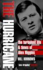 The Hurricane : The Turbulent Life and Times of Alex Higgins - Book