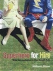 Superhero for Hire: True Stories From the Small Ads - Book