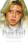 Pure Evil - How Tracie Andrews murdered my son, decieved the nation and sentenced me to a life of pain and misery - eBook