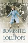 Bombsites and Lollipops : My 1950s East End Childhood - Book