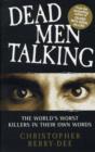 Talking with Serial Killers: Dead Men Talking : Death Row’s worst killers – in their own words - Book