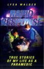 Rapid Response : True Stories of My Life as a Paramedic - Book