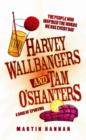 Harvey Wallbangers and Tam O'Shanters : A Book of Eponyms - The People Who Inspired the Words We Use Every Day - Book