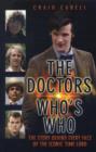 Doctor Who's Who : The Story Behind Every Face of the Iconic Time Lord - Book