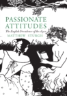 Passionate Attitudes : The English Decadence of the 1890s - Book
