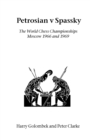 Petrosian V Spassky : The World Championships 1966 and 1969 - Book
