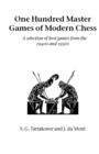 One Hundred Master Games of Modern Chess : A Selection of Best Games from the 1940s and 1950s - Book