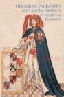 Heraldry, Pageantry and Social Display in Medieval England - Book