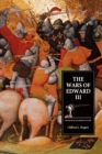 The Wars of Edward III : Sources and Interpretations - Book