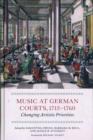 Music at German Courts, 1715-1760 : Changing Artistic Priorities - Book