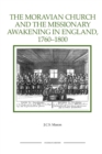 The Moravian Church and the Missionary Awakening in England, 1760-1800 - Book