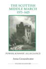The Scottish Middle March, 1573-1625 : Power, Kinship, Allegiance - Book